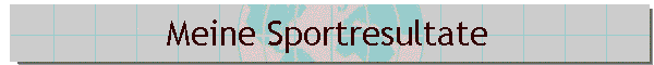 Meine Sportresultate